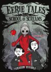 Eerie Tales from the School of Screams (HC)