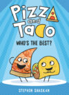 Who's the Best? (Pizza and Taco)