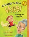 It's Hard to Be a Verb Activity and Idea (Tchr Gde