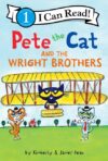 Pete the Cat and the Wright Brothers(HC)