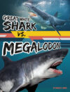 Great White Shark vs. Megalodon (Beastly Battles)