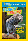 Parrot Genius!: And More True Stories of Amazing