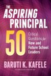 Aspiring Principal 50: Critical Questions for New