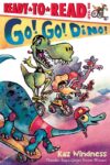 Go! Go! Dino!: Ready-To-Read Level 1 (HC)