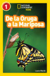 De la Oruga a la Mariposa = Caterpillar to Butterf