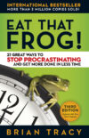 Eat That Frog!: 21 Great Ways to Stop Procrastina