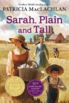 Sarah Plain and Tall  (1986 Newbery Medal)
