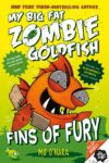 Fins of Fury (My Big Fat Zombie Goldfish #3)