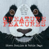 Creature Features: Twenty-Five Animals Explain Why