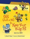 Oils (Just a Bit) to Keep Your Body Fit: What Are