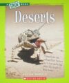 Deserts (True Books: Ecosystems)
