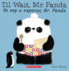 I'll Wait Mr. Panda / Yo voy a esperar Sr. Panda