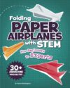 Folding Paper Airplanes with Stem: For Beginners