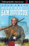 Make Way for Sam Houston (Unforgettable Americans)