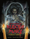 Mystery of Bloody Mary: A Ghostly Graphic (Ghostly
