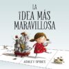 Idea Mas Maravillosa = Most Magnificent Thing