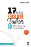 17 Things Resilient Teachers Do (And 4 Things 1e