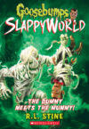 Dummy Meets the Mummy! #8 (Goosebumps Slappyworld)