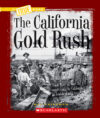 California Gold Rush (True Books: American History