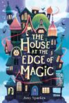 House at the Edge of Magic