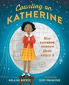 Counting on Katherine: How Katherine Johnson Saved