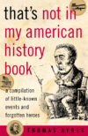 That's Not in My American History Book: A Compilat