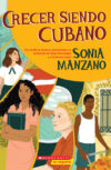 Crecer Siendo Cubano (Coming Up Cuban)