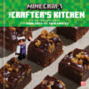 Crafter's Kitchen: An Official Minecraft Cookbook