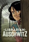 Librarian of Auschwitz: Graphic Novel