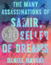 Many Assassinations of Samir (2024 Newbery HonorHC