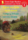 Rabbit and Turtle Go to School/Conejo Y Tortuga Va