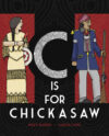 C Is for Chickasaw (HC)