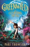 City Beyond the Sea (Greenwild #2)(HC)