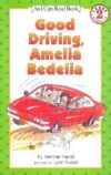 Good Driving Amelia Bedelia (I Can Read Level 2)