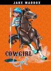 Cowgirl Grit (Jake Maddox Girl Sports Stories)
