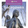 Sacagawea (Zoon in on Native American Leaders)