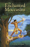 Enchanted Moccasins and Other Native American Lege