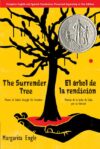 Surrender Tree / El Árbol de (2008 Newbery Honor)