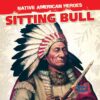 Sitting Bull (Native American Heroes)