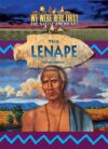 Lenape (We Were Here First: The Native Americans)