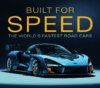 Built for Speed: The World's Fastest Road Cars