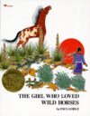 Girl Who Loved Wild Horses  (1979 Caldecott Medal)
