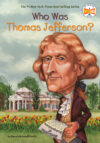 Who Was Thomas Jefferson? ( Who Was...? )