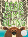 Bear Came Along (2020 Caldecott Honor)