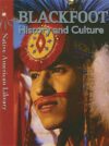 Blackfoot History and Culture (Native American Lib