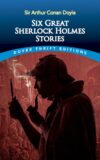 Six Great Sherlock Holmes Stories (Dover Thrift)