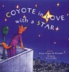Coyote in Love With a Star: Tales of the People (