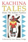 Kachina Tales from the Indian Pueblos