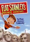 Mount Rushmore Calamity #1 (Flat Stanley's Worldwi