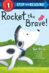 Rocket the Brave! (Step Into Reading Level 1)